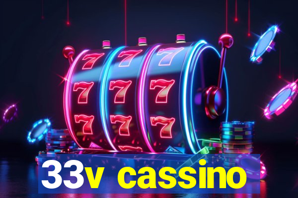 33v cassino